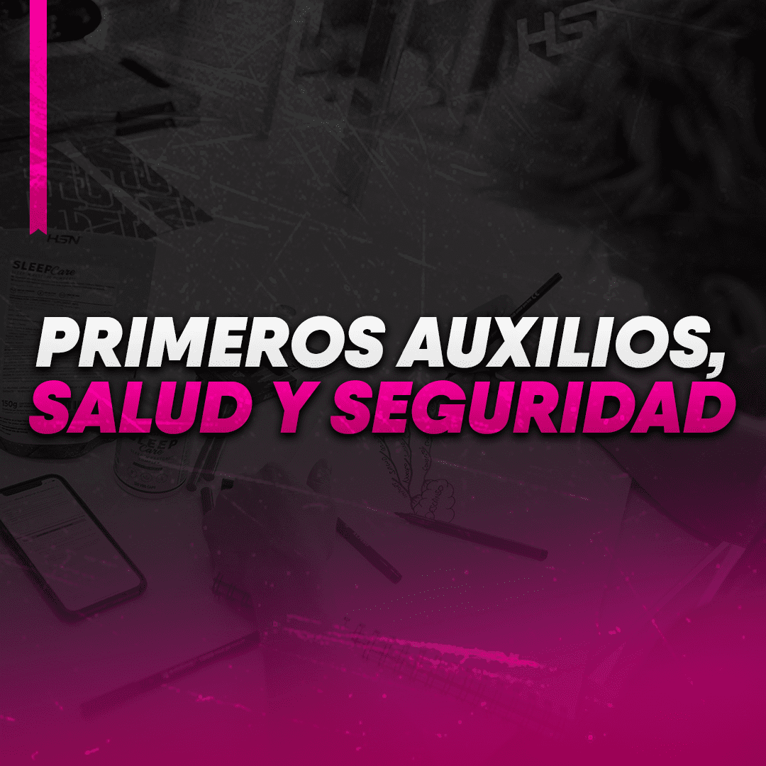 PRIMEROS AUXILIOS, SALUD Y SEGURIDAD